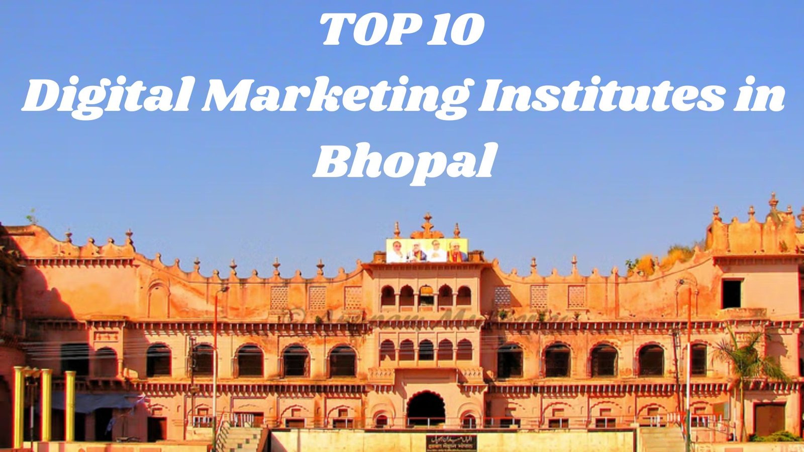 Top 10 Digital Marketing Institutes in Bhopal with Placement Assistance