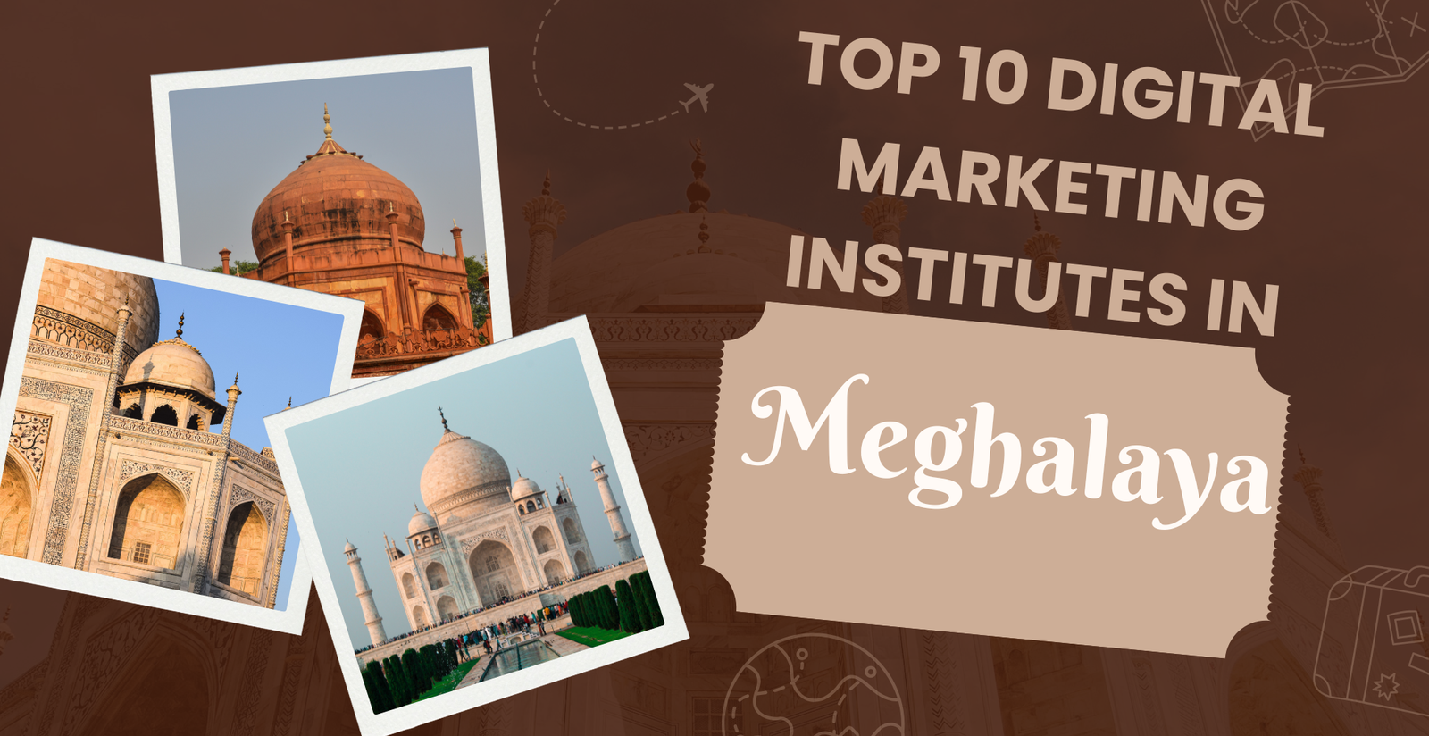 Top 10 Digital Marketing Institutes in Meghalaya