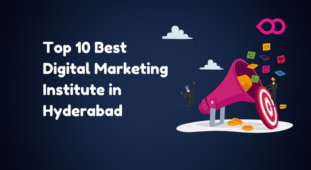 Top 10 Best Digital Marketing Institute in Hyderabad