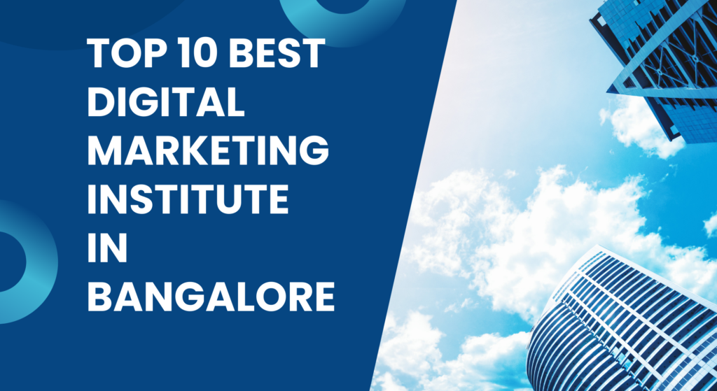 10 Best Digital Marketing Institute in Bangalore