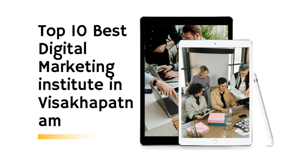 Top 10 Best Digital Marketing institute in Visakhapatnam