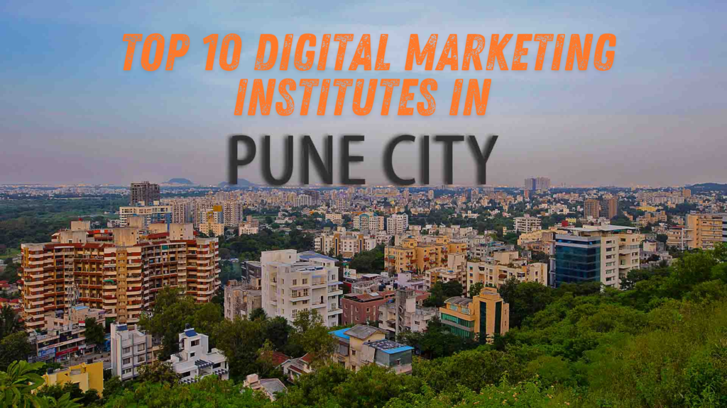 Top 10 Best Digital Marketing Institutes in Pune