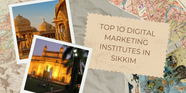 Top 10 Digital Marketing Institutes in Sikkim